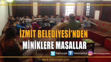 İZMİT BELEDİYESİ’NDEN MİNİKLERE MASALLAR