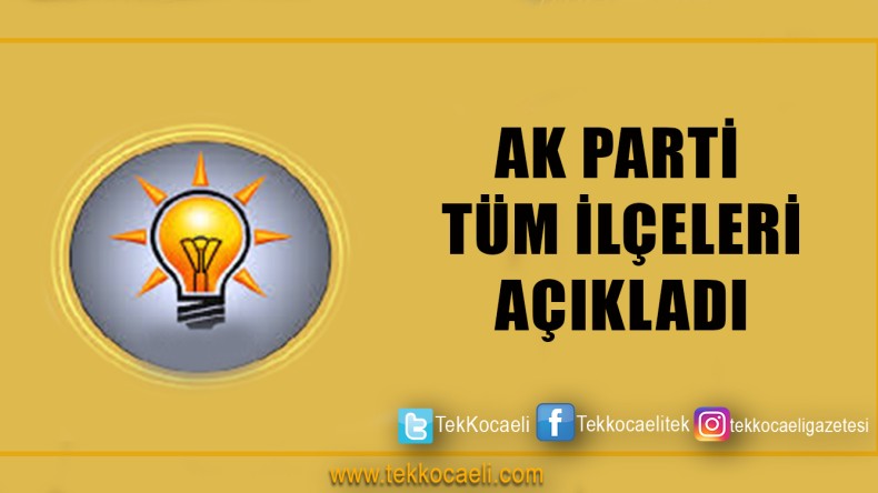 Ak Parti’de İlçelerde de Belli Oldu