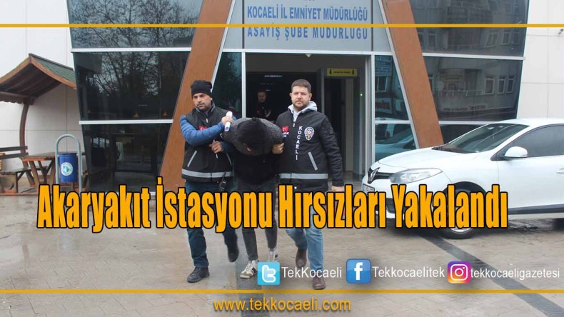 Akaryakıt İstasyonu Hırsızları Yakalandı