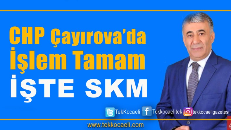 CHP Çayırova’ya Güçlü SKM