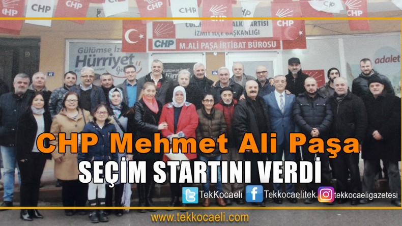 CHP Mehmet Ali Paşa Start Verdi