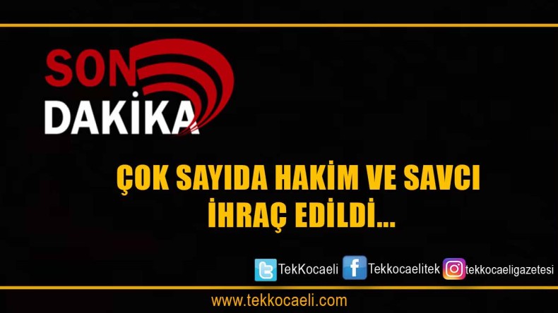 HSK, 17 Hakim Ve Savcıyı İhraç Etti