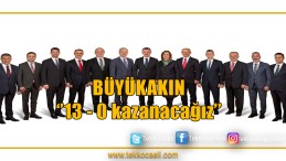 13 – 0 Kazanacağız