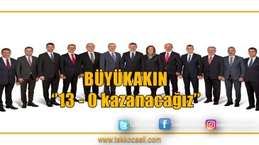 13 – 0 Kazanacağız