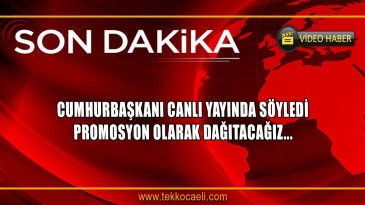 Cumhurbaşkanı Duyurdu