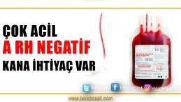 Çok Acil A Rh Negatif Kana İhtiyaç Var