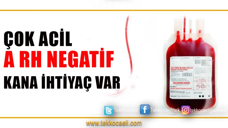 Çok Acil A Rh Negatif Kana İhtiyaç Var