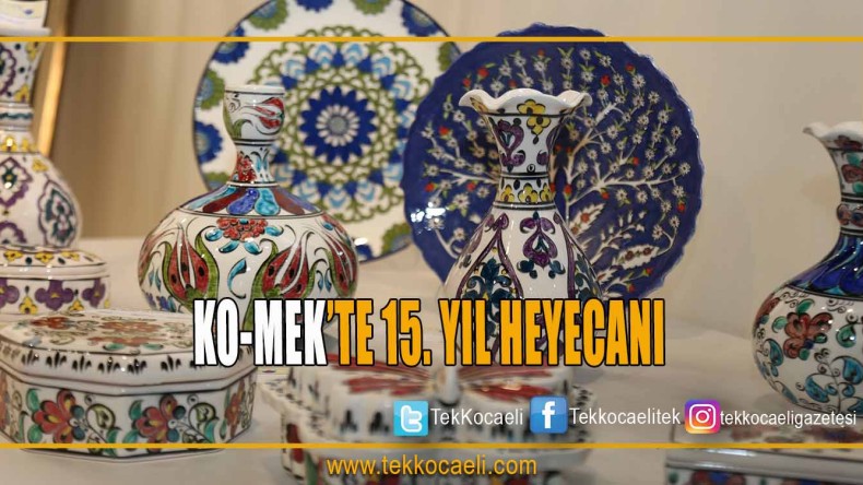 KO-MEK’te 15. Yıl Heyecanı