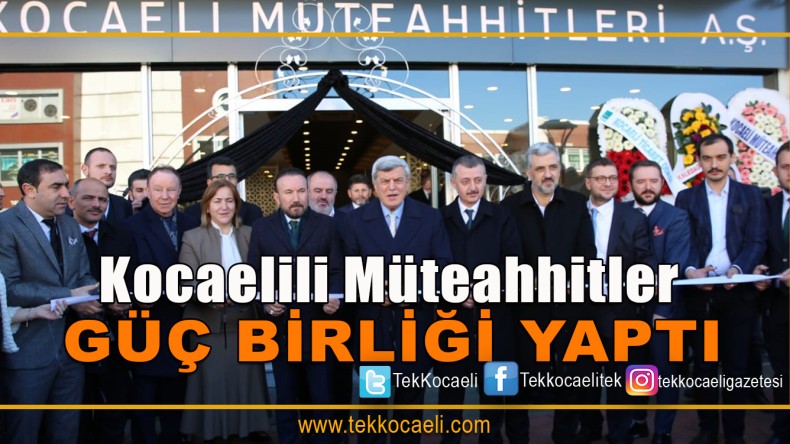 Kocaeli Müteahhitleri A.Ş. Törenle Açıldı