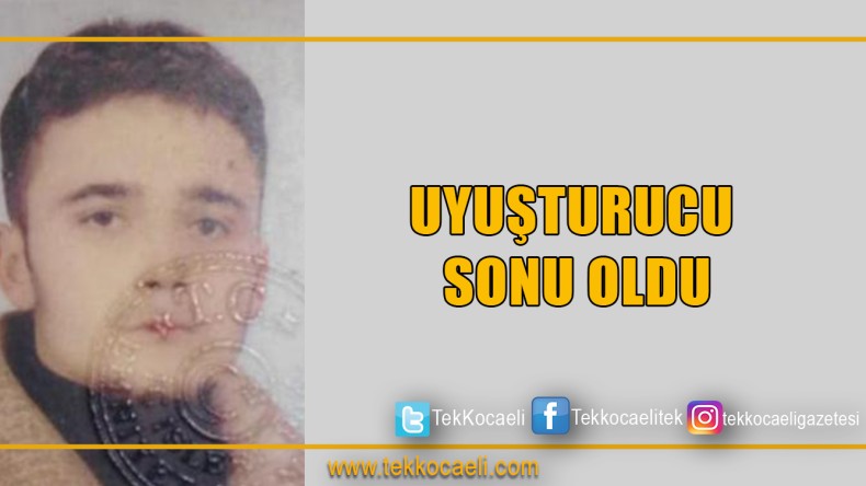 Uyuşturucu Sonu Oldu