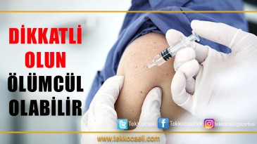 DİKKAT! Ölüme Neden Olabilir