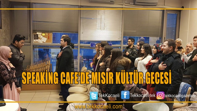 SPEAKİNG CAFE’DE MISIR KÜLTÜR GECESİ