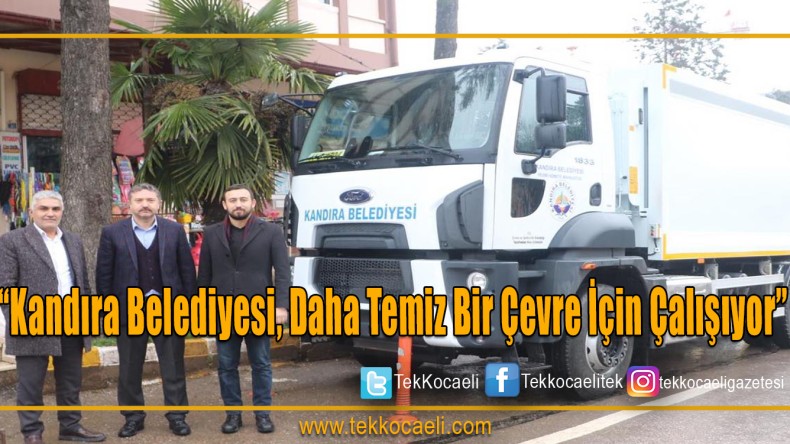 “Kandıra Belediyesi, Daha Temiz Bir Çevre İçin Çalışıyor”