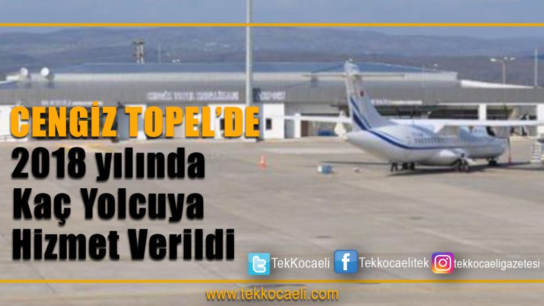Cengiz Topel Havalimanı’nda Hizmet Verilen Yolcu Sayısı