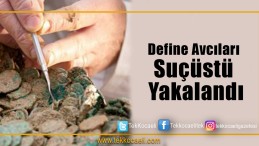 Define Avcıları Suçüstü Yakalandı