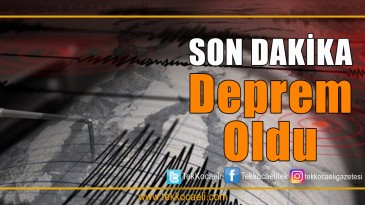 SON DAKİKA! Deprem Oldu