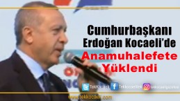 Cumhurbaşkanı Erdoğan Kocaeli’den Seslendi