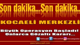 Onlarca Gözaltı Kararı