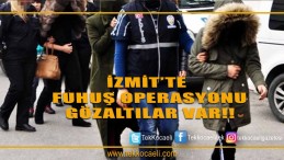 İzmit’te Fuhuş Operasyonu