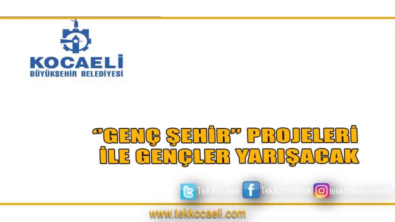 Genç Şehir Projeleri Yarışacak