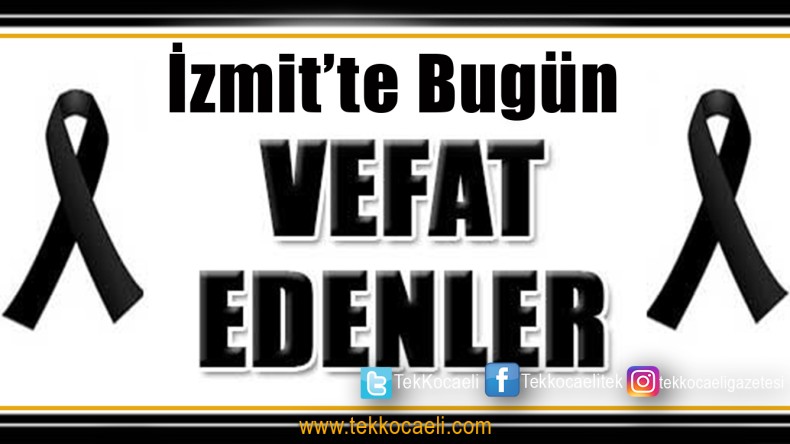 İzmit’te Aramızdan Ayrılanlar