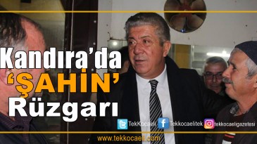 Kandıra’da Ercüment Şahin İsmi Öne Geçti