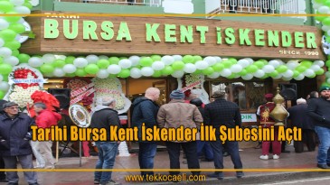 Tarihi Bursa Kent İskender İlk Şubesini Açtı