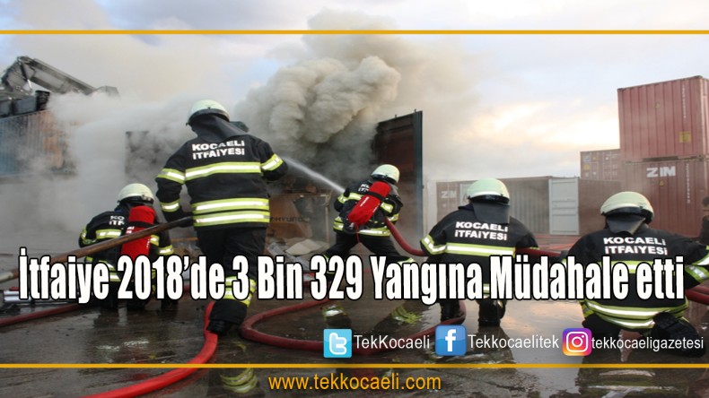 İtfaiye 2018’de 3 bin 329 yangına müdahale etti
