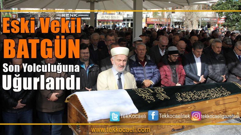 Mustafa Batgün Son Yolculuğuna Uğurlandı