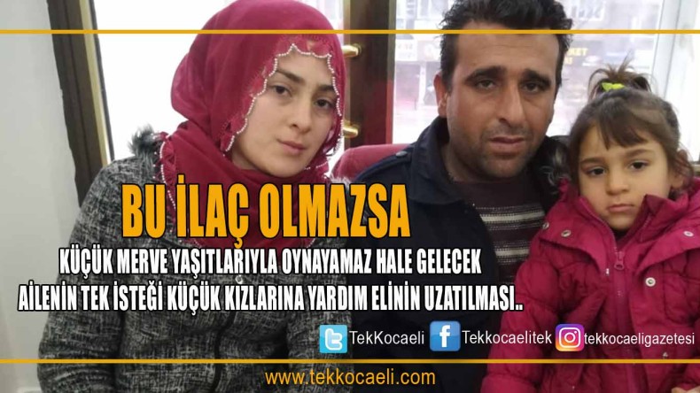 KÜÇÜK MERVE YARDIM BEKLİYOR