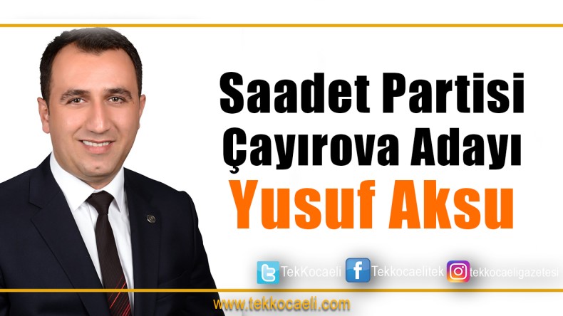 SP Çayırova Adayı Yusuf Aksu Oldu