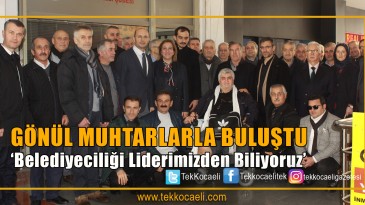 Ak Parti İzmit Adayı Gönül, Muhtarlara Gitti