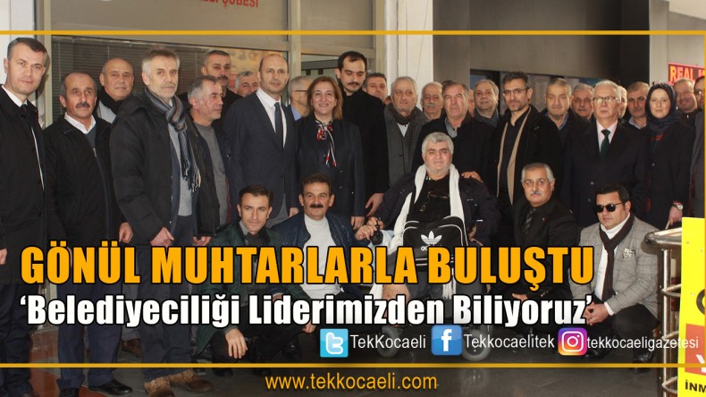 Ak Parti İzmit Adayı Gönül, Muhtarlara Gitti