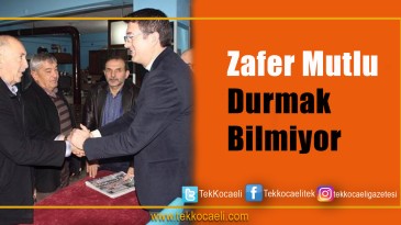 Başiskele’de Zafer Mutlu Durmuyor