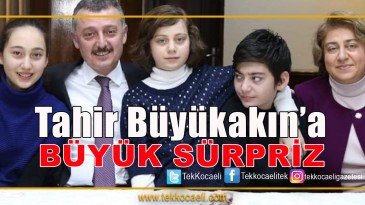 Tahir Büyükakın’a Sürpriz