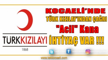 Kocaeli Kızılay’dan “Acil” Kan Bağış Çağrısı