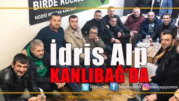 İdris Alp’e Kanlıbağ’da Büyük İlgi