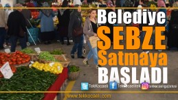 Kocaeli Büyükşehir Sebze Satmaya Başlayacak