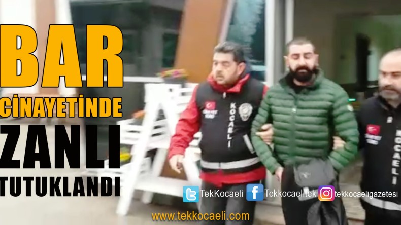 Bar Cinayetinde Zanlı Tutuklandı
