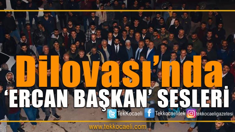 Ercan Dalkılıç’a Güçlü Destek