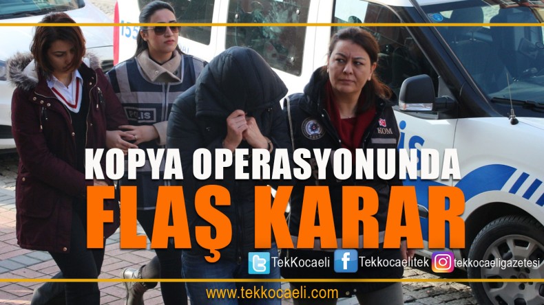 Kocaeli’de Kopya Operasyonu