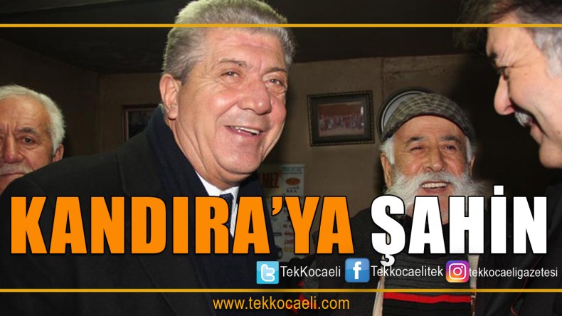 Kandıra’lı Yakından Tanıdığı ŞAHİN’e Destek Veriyor