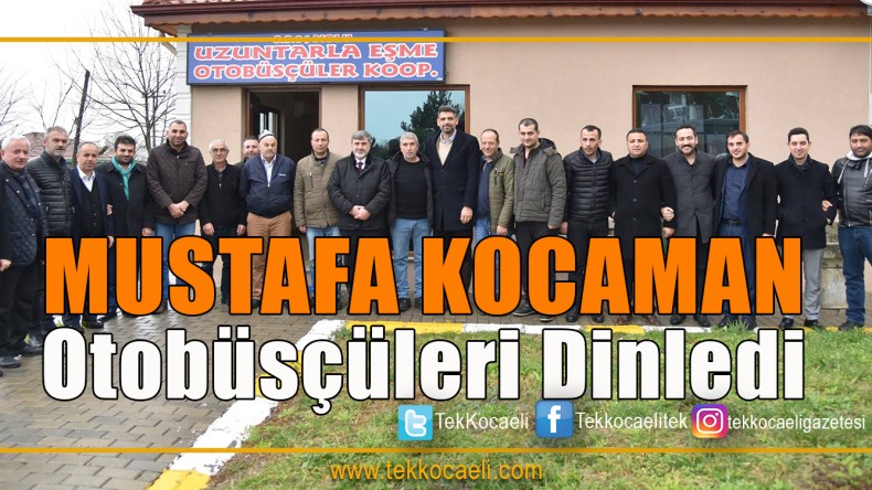 Kocaman, Otobüsçülerle Buluştu