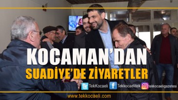 Suadiye’ye KOCAMAN Ziyaret