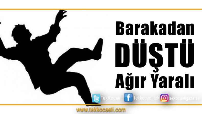Barakadan Düştü, Ağır Yaralandı