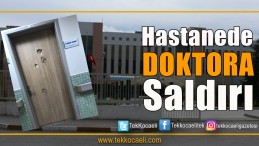 Hasta Yakını Doktora Saldırdı