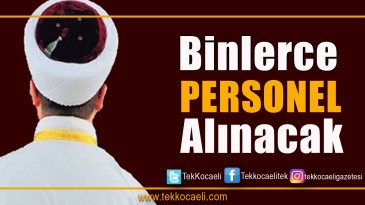 Binlerce Personel Alınacak