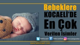 Doğan Bebeklere En Çok Hangi İsimler Verildi