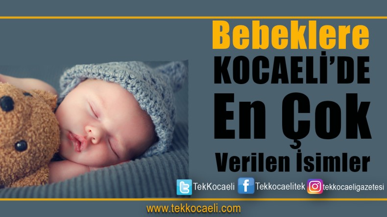 Doğan Bebeklere En Çok Hangi İsimler Verildi
