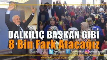 Dilovası’nda Başkan Gibi